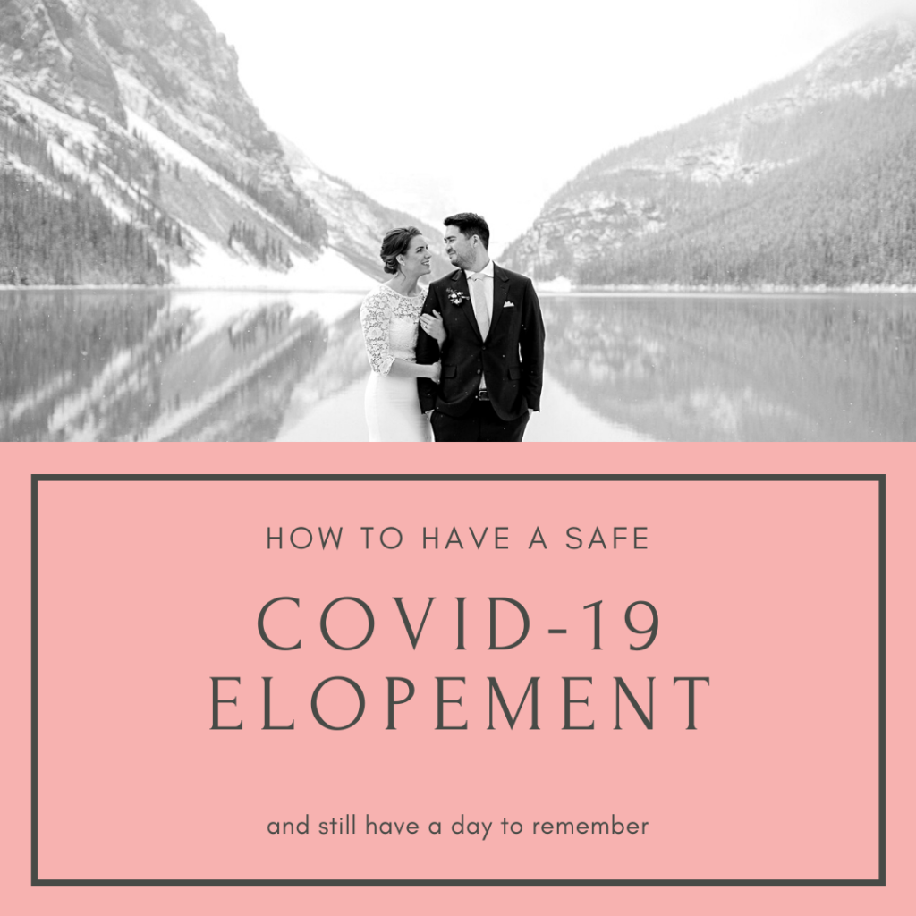 how to have a safe covid-19 elopement, covid-19 wedding, covid elopement, alberta elopement, calgary elopement photographers, nicole sarah, affordable elopement photographers, mountain elopement, how to plan an elopement, planning a safe elopement, calgary wedding, how do i plan an elopement